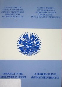 Democracy in the inter-american system = La democracia en el sistema interamericano