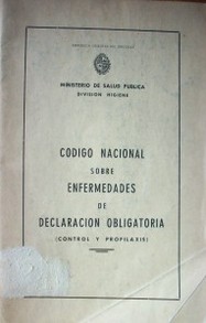 Código Nacional sobre enfermedades de declaración obligatoria : (control y profilaxis)