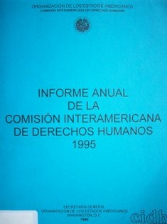 Informe anual de la Comisión Interamericana de Derechos Humanos : 1995