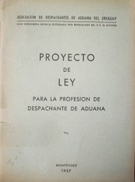 Proyecto de ley para la profesión de Despachante de Aduana