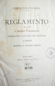 Instituto solar internacional : reglamento relativo a dirección y colaboración, cooperación á los fines del programa, á fomento científico y artístico general