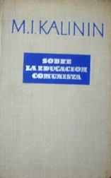 Sobre la educación comunista : discursos y artículos escogidos