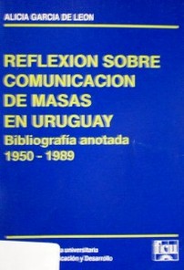 Reflexiones sobre comunicación de masas en Uruguay