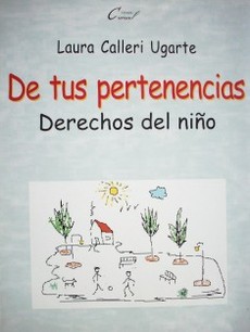 De tus pertenencias : derechos del niño