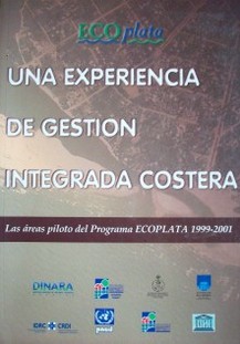 Una experiencia de gestión integrada costera : las áreas del Programa ECOPLATA : 1999-2001