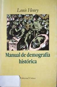 Manual de demografía histórica : técnicas de análisis