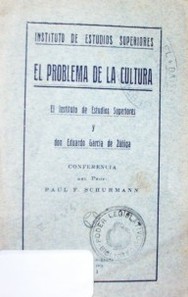 El problema de la cultura : el Instituto de Estudios Superiores y don Eduardo García de Zúñiga