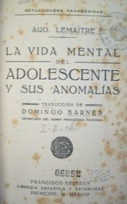 La vida mental del adolescente y sus anomalías