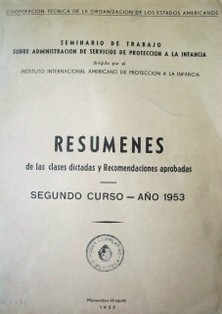 Resúmenes de las clases dictadas y recomendaciones aprobadas : segundo curso - año 1953