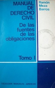 Manual de derecho civil : de las fuentes de las obligaciones