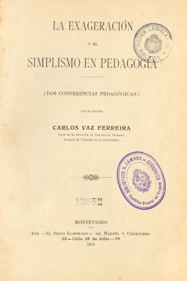 La exageración y el simplismo en pedagogía : dos conferencias pedagógicas