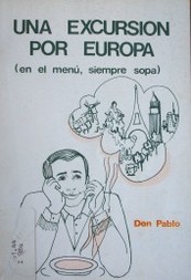 Una excursión por Europa : (en el menú siempre sopa)