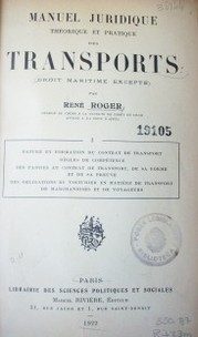 Manuel juridique : théorique et pratique des transports (droit maritime excepté)