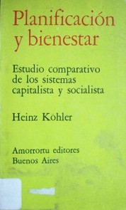 Planificación y bienestar : estudio comparativo de los sistemas capitalista y socialista