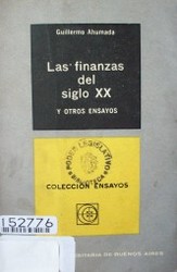 Las finanzas del siglo XX : y otros ensayos