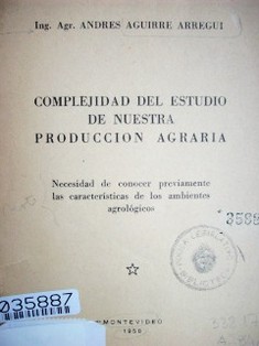 Complejidad del estudio de nuestra producción agraria