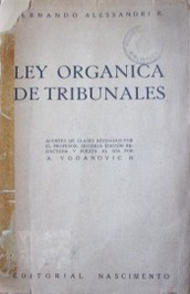 Ley Orgánica de Tribunales : apuntes de clases revisados por el profesor