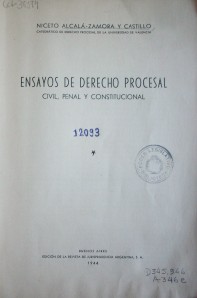 Ensayos de Derecho Procesal civil, penal y constitucional