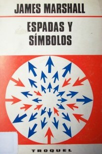 Espadas y símbolos : ensayo sobre los mecanismos de la democracia