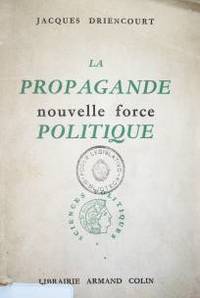 La propagande nouvelle force politique