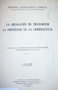 La obligación de transmitir la propiedad en la compraventa