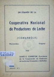 Un examen de la Cooperativa Nacional de Productores de Leche (Conaprole)