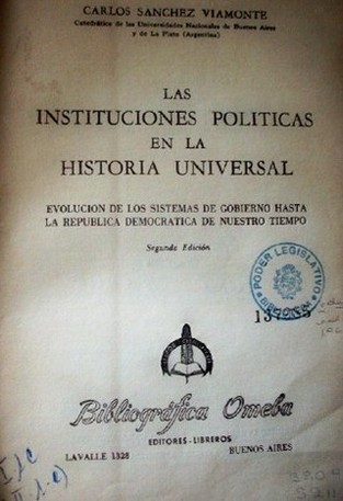 Las instituciones políticas en la Historia Universal : evolución de los sistemas de gobierno hasta la república democrática de nuestro tiempo