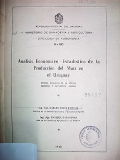 Análisis económico - estadístico de la producción del maíz en el Uruguay