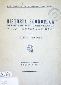 Historia económica desde los descubrimientos hasta nuestros días