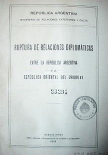 Ruptura de relaciones diplomáticas entre la República Argentina y la República Oriental del Uruguay
