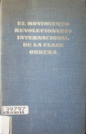 El movimiento revolucionario internacional de la clase obrera