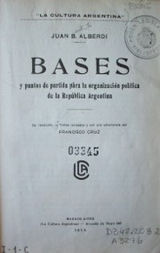 Bases y puntos de partida para la organización política de la República Argentina