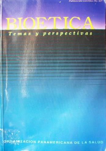 Bioética : temas y perspectivas