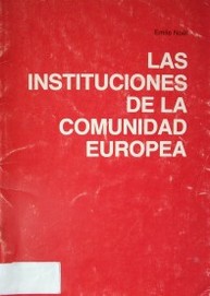 Las instituciones de la Comunidad Europea.