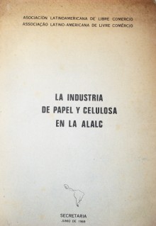 La industria de papel y celulosa en la ALALC