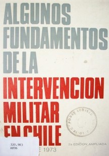 Algunos fundamentos de la intervención militar en Chile : septiembre 1973