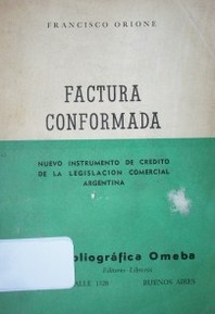 Factura conformada : nuevo instrumento de crédito de la legislación comercial argentina