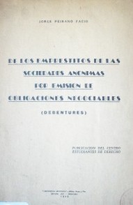 De los empréstitos de las sociedades anónimas por emisión de obligaciones negociables : (debentures)