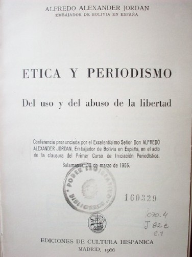 Etica y periodismo : del uso y del abuso de la libertad