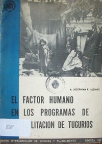 El factor humano en los programas de rehabilitación de tugurios