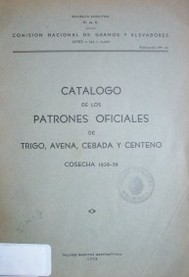 Catálogo de los patrones oficiales de trigo, avena, cebada y centeno