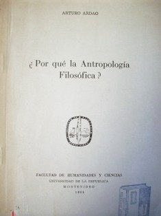 ¿Por qué la antropología filosófica?