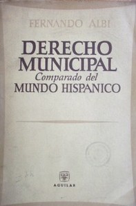 Derecho municipal comparado del mundo hispánico