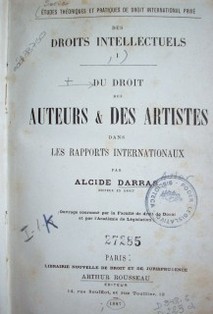 Du droit des auteurs & des artistes dans les rapports internationaux