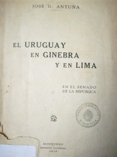 El Uruguay en Ginebra y en Lima