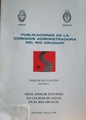 Siete años de estudios en calidad de aguas en el río Uruguay