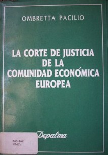 La Corte de Justicia de la Comunidad Económica Europea
