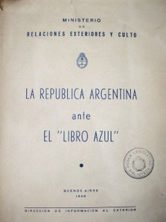 La República Argentina ante el "Libro Azul"