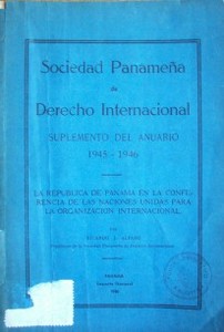 La República de Panamá en la Conferencia de las Naciones Unidas para la organización internacional