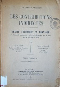 Les contributions indirectes : traité théorique et pratique